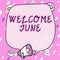 Text caption presenting Welcome June. Business showcase Calendar Sixth Month Second Quarter Thirty days Greetings Frame