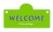 Text design Welcome on green background. Illustration covid safe button sign for post covid-19 coronavirus