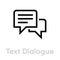 Text dialogue chat message icon. Single pictogram.
