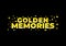 Text effect design, Golden memories