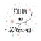 Text Follow your dream Cute decorative poster for girl room Kids design