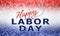 Text Happy Labor Day and blurred view of glitters in of American national flag, bokeh effect