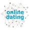 Text Online dating. Events concept . Stylized low poly concept with wired construction. Online dating