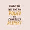 Text Power and respect hand written quote on a pastel pink background. Inspirational square wall art, social media post