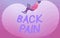 Text showing inspiration Back Pain. Business concept Soreness of the bones felt at the lower back portion of the body