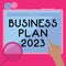 Text showing inspiration Business Plan 2023. Business showcase Challenging Business Ideas and Goals for New Year