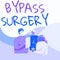 Text showing inspiration Bypass Surgery. Business idea type of surgery that improves blood flow to the heart Colleagues