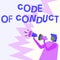 Text showing inspiration Code Of Conduct. Internet Concept set of principles are ethics, respect, code, honesty, and