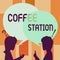 Text showing inspiration Coffee Station. Internet Concept a small, informal restaurant that typically serves hot drinks