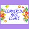 Text showing inspiration Commercial Real Estate. Word for Income Property Building or Land for Business Purpose