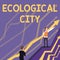 Text showing inspiration Ecological City. Business overview human settlement modeled on the selfsustaining structure