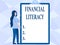 Text showing inspiration Financial Literacy. Word Written on education and understanding of various financial areas