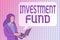 Text showing inspiration Investment Fund. Word for A supply of capital belonging to numerous investors Studying