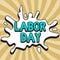 Text showing inspiration Labor Day. Business concept an annual holiday to celebrate the achievements of workers