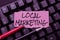 Text showing inspiration Local Marketing. Business showcase targeting audience located in a finelygrained community