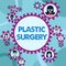 Text showing inspiration Plastic Surgery. Business concept Process of reconstructing or repairing parts of the body