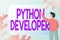 Text showing inspiration Python Developer. Word for responsible for writing serverside web application logic Abstract