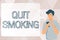 Text showing inspiration Quit Smoking. Business concept process of discontinuing tobacco and any other smokers Man