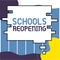 Text showing inspiration Schools Reopening. Business concept classes are over for the time being End of the school day