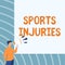 Text showing inspiration Sports Injuries. Word Written on kinds of injury that occur during sports or exercise