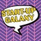 Text showing inspiration Start Up Galaxy. Conceptual photo Newly emerged business created by new entrepreneurs