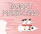 Text showing inspiration Target Marketing. Business approach Market Segmentation Audience Targeting Customer Selection