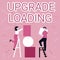 Text showing inspiration Upgrade Loading. Business idea advancement of applications to more improved tools Couple