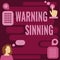 Text showing inspiration Warning Sinning. Internet Concept stop the action which is believed to break the laws Woman