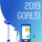 Text sign showing 2019 Goals. Conceptual photo something you hope to achieve or get in near or far future Staff Working