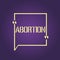 Text sign showing Abortion. Conceptual photo Deliberate termination of a huanalysis pregnancy Death of the embryo