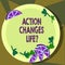 Text sign showing Action Changes Things. Conceptual photo overcoming adversity by taking action on challenges Cutouts of