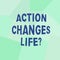 Text sign showing Action Changes Things. Conceptual photo overcoming adversity by taking action on challenges Uneven