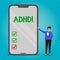 Text sign showing Adhd. Conceptual photo Learning made easier for children teaching no more a difficult task Man