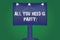 Text sign showing All You Need Is Party. Conceptual photo Celebration leisure activities relaxation have fun Blank Lamp