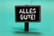 Text sign showing Alles Gute. Conceptual photo german translation all the best for birthday or any occasion Blackboard green backg