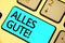 Text sign showing Alles Gute. Conceptual photo german translation all the best for birthday or any occasion Keyboard blue key Inte