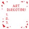 Text sign showing Art Director. Conceptual photo responsible for overseeing the artistic aspects of a film Red Confetti