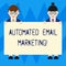 Text sign showing Automated Email Marketing. Conceptual photo Email sent automatically to list of showing Male and