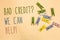 Text sign showing Bad Credit question We Can Help. Conceptual photo Borrower with high risk Debts Financial Yellow base with paint