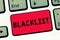 Text sign showing Blacklist. Conceptual photo list of showing or groups regarded as unacceptable or untrustworthy