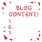 Text sign showing Blog Content. Conceptual photo Posts on one continuous streaming page or individual pages Red Confetti