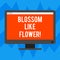 Text sign showing Blossom Like Flower. Conceptual photo plant or tree that will form the seeds or fruit Blank Computer