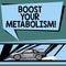 Text sign showing Boost Your Metabolism. Conceptual photo Speeding up the breakdown of food calorie intake Car with Fast