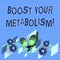 Text sign showing Boost Your Metabolism. Conceptual photo Speeding up the breakdown of food calorie intake Colorful