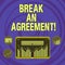 Text sign showing Break An Agreement. Conceptual photo end contract under certain conditions before finished Digital