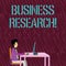 Text sign showing Business Research. Conceptual photo process of acquiring detailed information of the business