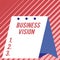 Text sign showing Business Vision. Conceptual photo grow your business in the future based on your goals Modern fresh