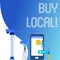 Text sign showing Buy Local. Conceptual photo purchase locally produced goods and services over farther away Staff