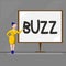 Text sign showing Buzz. Conceptual photo Move quickly Atmosphere of excitement and activity Rumor Telephone call