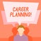 Text sign showing Career Planning. Conceptual photo ongoing process where you Explore interests and abilities Faceless